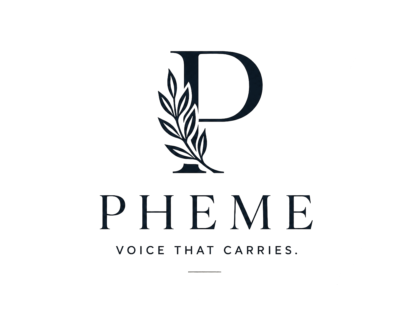 Pheme — Voice that carries.